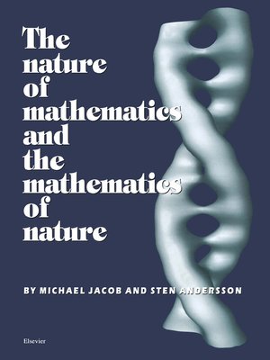 cover image of The Nature of Mathematics and the Mathematics of Nature